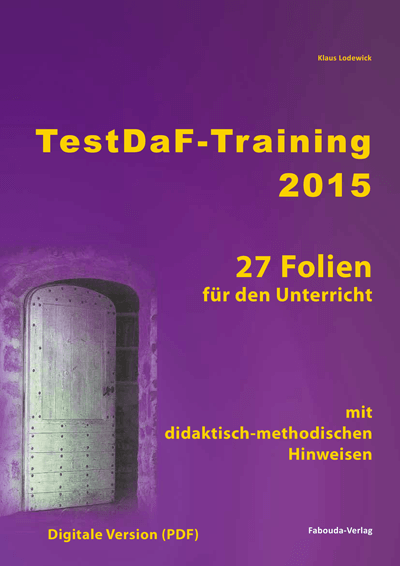 TestDaF-Training 2015 Folien für den Unterricht